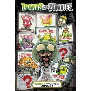 Plants vs. Zombies: Garden Warfare Volume 3 -- Paul Tobin